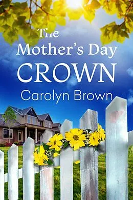 E-Book (epub) The Mother's Day Crown von Carolyn Brown
