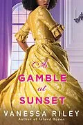 E-Book (epub) A Gamble at Sunset von Vanessa Riley