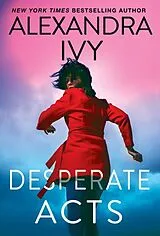 Kartonierter Einband Desperate Acts von Alexandra Ivy