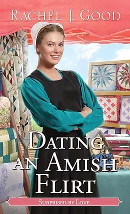 E-Book (epub) Dating an Amish Flirt von Rachel J. Good