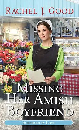 E-Book (epub) Missing Her Amish Boyfriend von Rachel J. Good