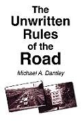 Couverture cartonnée The Unwritten Rules of the Road de Michael A. Dantley