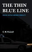 Kartonierter Einband The Thin Blue Line von C. M. Russell