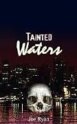 Kartonierter Einband Tainted Waters von Joe Ryan