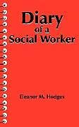 Couverture cartonnée Diary of a Social Worker de Eleanor M. Hodges