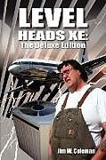 Kartonierter Einband Level Heads XE von Jim W. Coleman