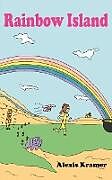 Kartonierter Einband Rainbow Island von Alexis Kramer