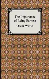 Kartonierter Einband The Importance of Being Earnest von Oscar Wilde
