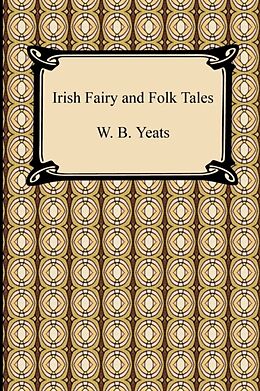 Kartonierter Einband Irish Fairy and Folk Tales von William Butler Yeats