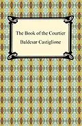 E-Book (epub) The Book of the Courtier von Baldesar Castiglione