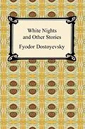 E-Book (epub) White Nights and Other Stories von Fyodor Dostoyevsky