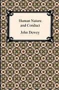 Kartonierter Einband Human Nature and Conduct von John Dewey