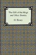Kartonierter Einband The Gift of the Magi and Other Short Stories von Henry O, Henry O.