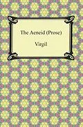E-Book (epub) The Aeneid (Prose) von Virgil