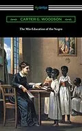 E-Book (epub) The Mis-Education of the Negro von Carter G. Woodson