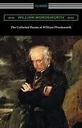 Kartonierter Einband The Collected Poems of William Wordsworth von William Wordsworth