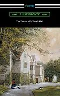 E-Book (epub) The Tenant of Wildfell Hall (with an Introduction by Mary Augusta Ward) von Anne Bronte