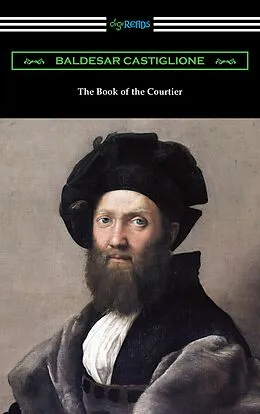 E-Book (epub) The Book of the Courtier von Baldesar Castiglione