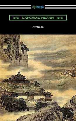 E-Book (epub) Kwaidan: Stories and Studies of Strange Things von Lafcadio Hearn