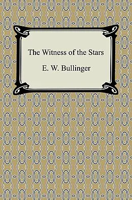 E-Book (epub) The Witness of the Stars von E. W. Bullinger