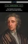 Kartonierter Einband Two Treatises of Government and A Letter Concerning Toleration von John Locke