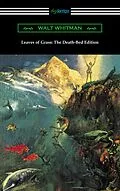 E-Book (epub) Leaves of Grass: The Death-Bed Edition von Walt Whitman