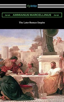 E-Book (epub) The Later Roman Empire von Ammianus Marcellinus