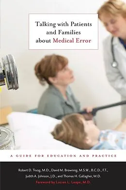 E-Book (epub) Talking with Patients and Families about Medical Error von Robert D. Truog