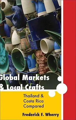 E-Book (epub) Global Markets and Local Crafts von Frederick F. Wherry