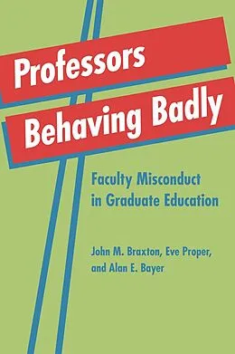 E-Book (epub) Professors Behaving Badly von John M. Braxton