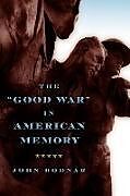 Kartonierter Einband The "Good War" in American Memory von John Bodnar