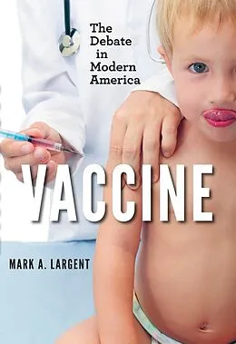 E-Book (epub) Vaccine von Mark A. Largent