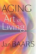 E-Book (epub) Aging and the Art of Living von Jan Baars