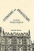 Livre Relié Literature and Architecture in Early Modern England de Anne M Myers