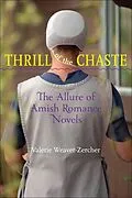 E-Book (epub) Thrill of the Chaste von Valerie Weaver-Zercher