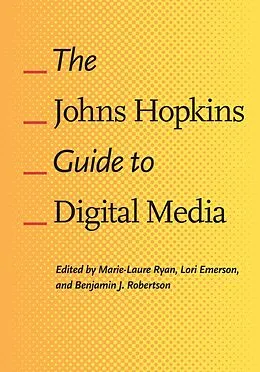 E-Book (epub) Johns Hopkins Guide to Digital Media von 