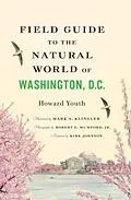 E-Book (epub) Field Guide to the Natural World of Washington, D.C. von Howard Youth