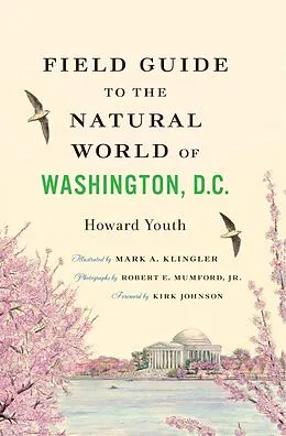 E-Book (epub) Field Guide to the Natural World of Washington, D.C. von Howard Youth