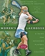 Couverture cartonnée Women's Lacrosse de Janine (Department of Athletics) Tucker, Maryalice (Dept. of Athletics) Yakutchik