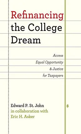 E-Book (epub) Refinancing the College Dream von Edward P. St. John