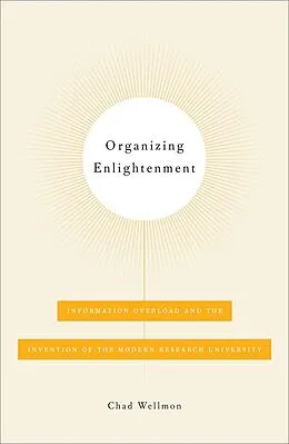 E-Book (epub) Organizing Enlightenment von Chad Wellmon