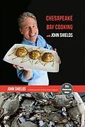 E-Book (epub) Chesapeake Bay Cooking with John Shields von John Shields