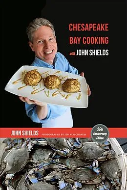 E-Book (epub) Chesapeake Bay Cooking with John Shields von John Shields