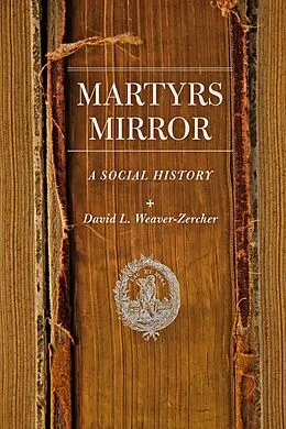 E-Book (epub) Martyrs Mirror von David L. Weaver-Zercher