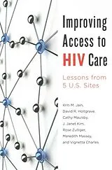 Kartonierter Einband Improving Access to HIV Care von Kriti M. Jain, David R. Holtgrave, Cathy Maulsby