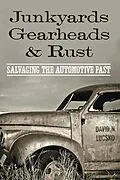 E-Book (epub) Junkyards, Gearheads, and Rust von David N. Lucsko