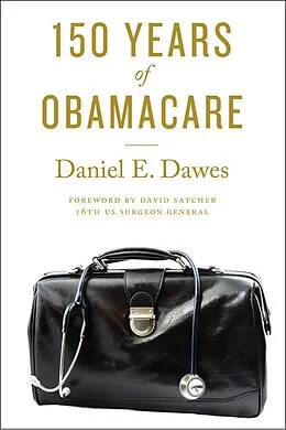 ePUB 150 Years of ObamaCare von Daniel E. Dawes