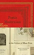 E-Book (epub) Poetic Modernism in the Culture of Mass Print von Bartholomew Brinkman
