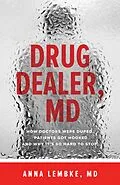ePUB Drug Dealer, MD von Anna Lembke