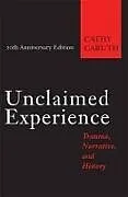 Kartonierter Einband (Kt) Unclaimed Experience von Cathy Caruth